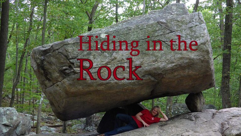 Hiding in the Rock